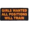 Girls Wanted All Positions Will Train Patch