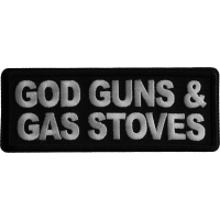 God Guns and Gas Stoves Iron on Patch