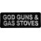 God Guns and Gas Stoves Patch