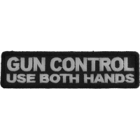 Gun Control Use Both Hands Patch | Embroidered Patches