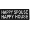 Happy Spouse Happy House Patch