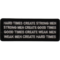 Hard Times Create Strong Men Patch