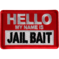 Hello My Name is Jail Bait Patch