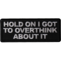 Hold on I got to Overthink About it Patch