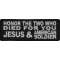 Honor The Two Who Died For You JESUS and American Soldier Patch