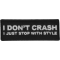 I Don't Crash I just stop with style patch