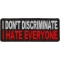 I Don't Discriminate I Hate Everyone Funny Iron on Patch
