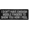 I Don't Have Enough Middle Fingers To Show You How I Feel Naughty Iron on Patch