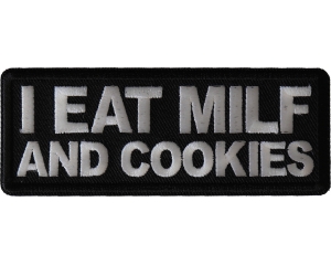 I eat Milf and Cookies Patch
