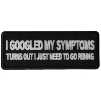 I Googled my Symptoms Turns Out I just Need to Go Riding Patch