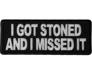 I Got Stoned and I Missed It Patch