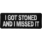 I Got Stoned and I Missed It Patch
