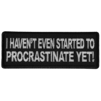 I haven't Even Started to Procrastinate Yet Patch