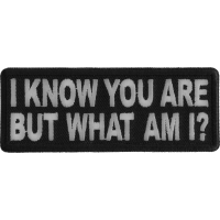 I Know You are But What Am I Patch