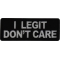  I legit Don't Care Patch