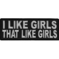 I Like Girls That Like Girls Patch | Embroidered Patches