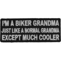 I'm A Biker Grandma Just Like A Normal Grandma Except Much Cooler Patch