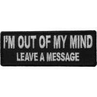 I'm Out Of My Mind Leave A Message Patch I'm Out Of My Mind Leave A Message Patch
