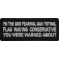 I'm The God Fearing Gun Toting Flag Waving Conservative You Were Warned About Patriotic Iron on Patch