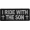 I Ride With The Son Patch