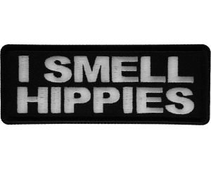 I Smell Hippies Patch