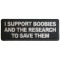 I support Boobies and The Research To Save Them Patch