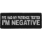 I've Had My Patience Tested I'm Negative Funny Iron on Patch
