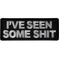 I've Seen Some Shit Patch