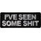 I've Seen Some Shit Patch
