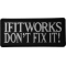If It Works Don't Fix It Funny Biker Saying Patch