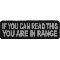 If You Can Read This You Are In Range Patch | Embroidered Patches