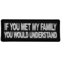 If You met my Family you Would Understand Patch