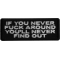If you never Fuck around you'll Never Find Out Patch