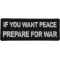 If You Want Peace Prepare For War Patch