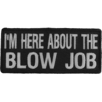 I'm Here About The Blow Job Patch