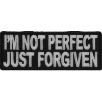 I'm Not Perfect Just Forgiven Patch | Embroidered Patches