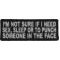 I'm Not Sure If I Need Sex Sleep or To Punch Someone In The Face Funny Iron on Patch