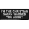 I'm The Christian Satan Warned You About Patch