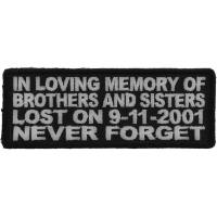 In Loving Memory Of Brothers And Sisters Lost On 9 11 2001 Never Forget Patch
