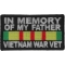 In Memory Of My Father Vietnam War Vet Patch