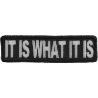It Is What It Is Patch | Embroidered Patches