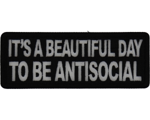 It's a Beautiful Day to be Antisocial Patch