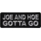 Joe and Hoe Gotta Go Patch