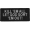 Kill Em All Let God Sort Em Out Patch