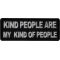 Kind People Are My Kind of People Patch
