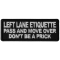 Left Lane Etiquette Pass and move over don't be a prick Patch