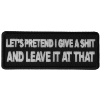 Let's Pretend I Give a Shit and Leave it at That Patch
