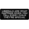 Liberals Are What Happens When You Tell Every Child They're Special Patch