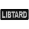 Libtard Funny Iron on Patch