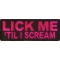Lick Me Til I Scream Patch
